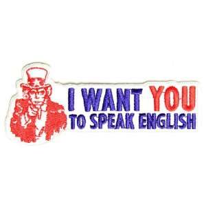  I want you to speak English Uncle Sam Patch, 4x1.75 inch 