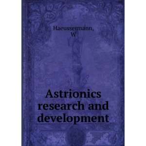  Astrionics research and development W Haeussermann Books