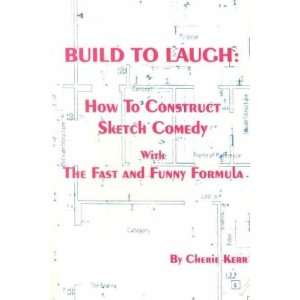   Build to Laugh **ISBN 9780964888227** Cherie Kerr Home