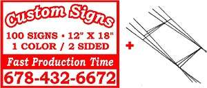 100)12x18 CUSTOM CORRUGATED PLASTIC YARD SIGNS+STANDS  