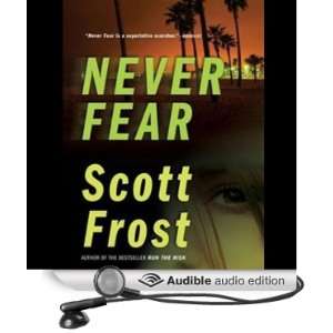   Never Fear (Audible Audio Edition) Scott Frost, Shelly Frasier Books