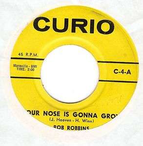 ROB ROBBINS Your Nose Is Gonna Grow / A. STARR Little Diane 45 CURIO 