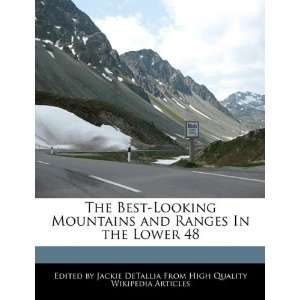  The Best Looking Mountains and Ranges In the Lower 48 