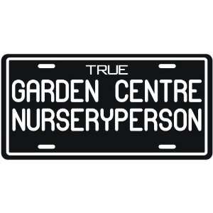  New  True Garden Centre Nurseryperson  License Plate 