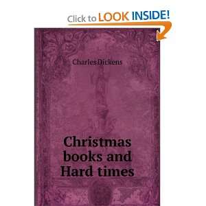  Christmas books and Hard times Charles Dickens Books