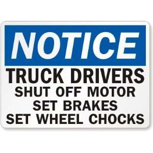 com Notice Truck Drivers Shut Off Motor Set Brakes Set Wheel Chocks 