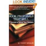 Book Proposals That Sell 21 SECRETS TO SPEED YOUR SUCCESS by W. Terry 