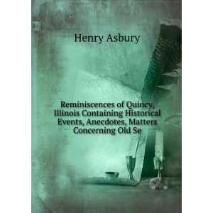  Reminiscences of Quincy, Illinois, containing historical events 