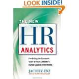 The New HR Analytics Predicting the Economic Value of Your Companys 