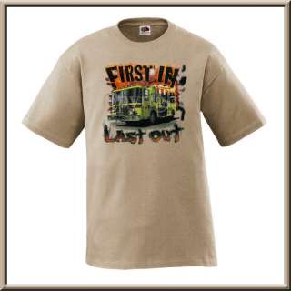 First In Last Out Fire Truck Engine Shirt S 2X,3X,4X,5X  