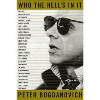Who the Hells in It Portraits and Conversations by Peter Bogdanovich 