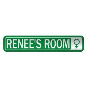   RENEE S ROOM  STREET SIGN NAME