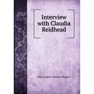    Interview with Claudia Reidhead Nye County History Project Books