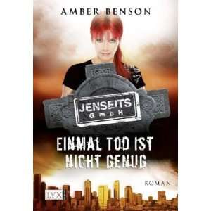   Tod ist nicht genug  Amber Benson, Jakob Schmidt Bücher