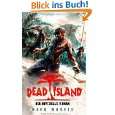 Dead Island Der offizielle Roman zum Game von Mark Morris und Claudia 