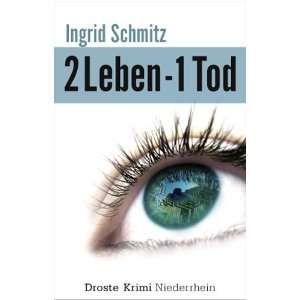 Leben   1 Tod Krimi Niederrhein  Ingrid Schmitz Bücher