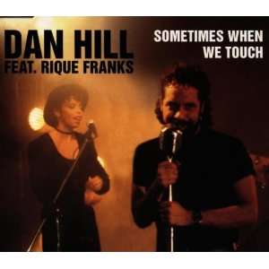 Sometimes When We Touch Dan Hill  Musik