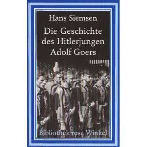 Die Geschichte des Hitlerjungen Adolf Goers  Hans Siemsen 