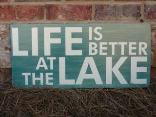 Life is Better at the Lake Wood Sign Painted Distressed  