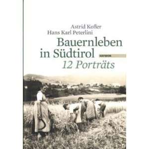   12 Porträts  Astrid Kofler, Hans Karl Peterlini Bücher