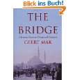 The Bridge A Journey Between Orient and Occident von Geert Mak von 