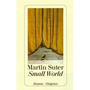 Small World  Martin Suter Bücher