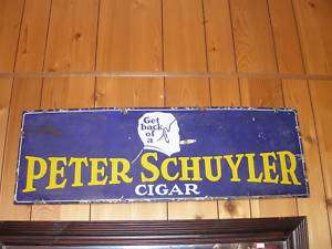 Antique Peter Schuyler Cigar sign embossed porcelain  