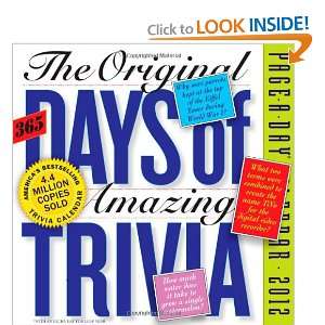 Original 365 Days of Amazing Trivia 2012 Calendar (Page a Day Calendar 