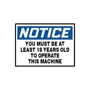  NOTICE Labels YOU MUST BE AT LEAST 18 YEARS OLD TO OPERATE 