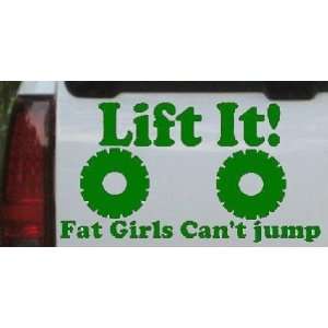 Lift It Fat Girls Cant Jump Off Road Car Window Wall Laptop Decal 