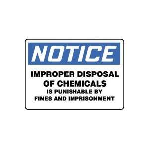  NOTICE IMPROPER DISPOSAL OF CHEMICALS IS PUNISHABLE BY 