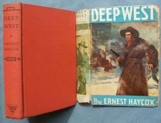 DEEP WEST ERNEST HAYCOX 1939 HC/DJ TRIANGLE BOOKS  