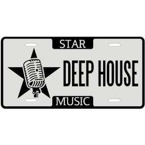   New  I Am A Deep House Star   License Plate Music