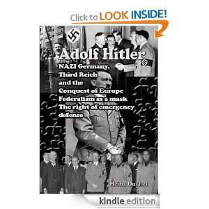 Adolf Hitler, NAZI Germany, Third Reich and the Conquest of Europe 