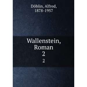 Wallenstein, Roman. 2 Alfred, 1878 1957 DÃ¶blin Books