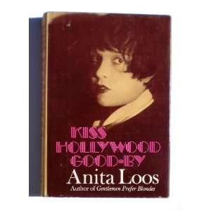  Kiss Hollywood Goodby Anita Loos Books