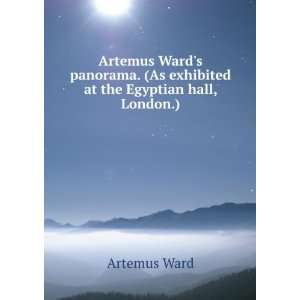 Artemus Wards panorama. (As exhibited at the Egyptian hall, London.)
