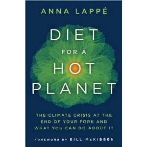  Anna Lappe,Bill McKibbensDiet for a Hot Planet The 