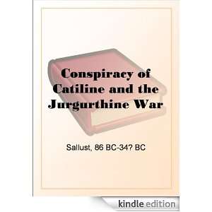 Conspiracy of Catiline and the Jurgurthine War Sallust  