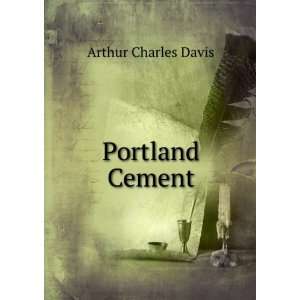  Portland Cement Arthur Charles Davis Books