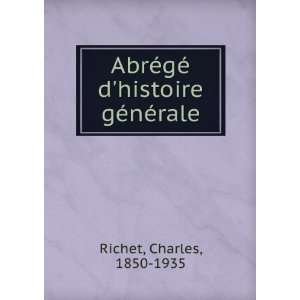   ©gÃ© dhistoire gÃ©nÃ©rale Charles, 1850 1935 Richet Books