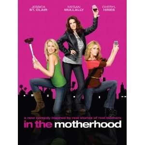  In the Motherhood Poster TV 27x40 Cheryl Hines Jessica St 