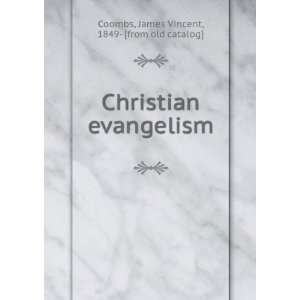  Christian evangelism James Vincent, 1849  [from old 