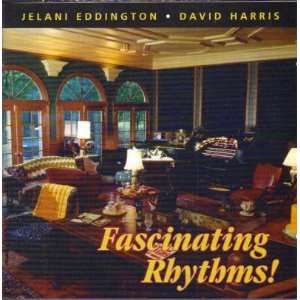    Fascinating Rhythms Jelani Eddington, David Harris Music