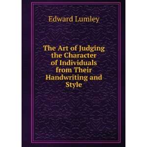   of Individuals from Their Handwriting and Style Edward Lumley Books