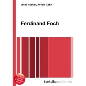 Ferdinand Foch [Paperback]