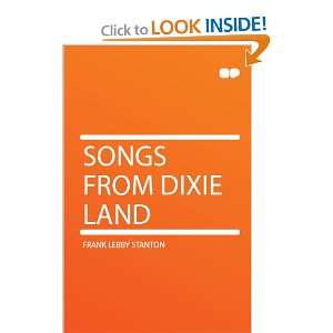  Songs From Dixie Land Frank Lebby Stanton Books