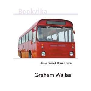  Graham Wallas Ronald Cohn Jesse Russell Books