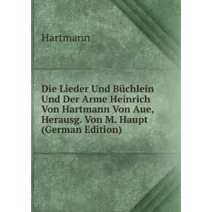   Von Hartmann Von Aue, Herausg. Von M. Haupt (German Edition) Hartmann