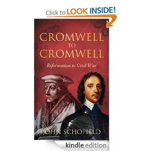 Cromwell to Cromwell Reformation to Civil War John Schofield  